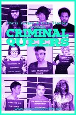 Eight squares with one person in each square holding up a mugshot sign, except the person on the bottom right who is wearing a gold dress and posing with their long curly hair blowing in their face. The title "Criminal Queers" is written over these images in vibrant turquoise.