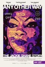 Illustrated poster depicting a collage of nightclub show posters, newspaper clippings, and archival photos all relating to Jackie Shane, which together create a facsimile of Jackie's face in tones of yellow, pink and purple. The illustration is framed in a white rectangle which houses various information about the film, including accolades, credits, and streaming information.